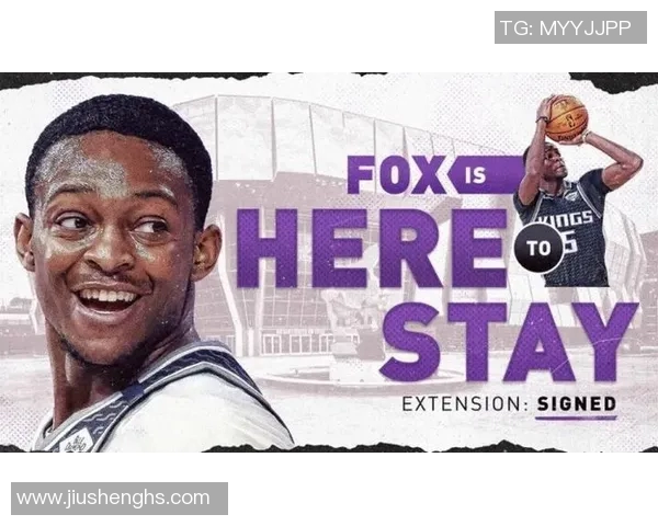 德阿隆福克斯领衔新一代篮球明星的崛起与挑战